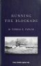 [Gutenberg 50134] • Running the Blockade / A Personal Narrative of Adventures, Risks, and Escapes During the American Civil War